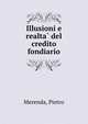 Illusioni e realta? del credito fondiario, Merenda, Pietro 