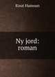 Ny jord: roman, Knut Hamsun 