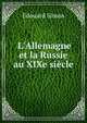 L'Allemagne et la Russie au XIXe si?cle, Edouard Simon 