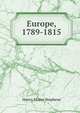 Europe, 1789-1815, Stephens, H. Morse 