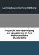 Het recht van vereeniging en vergadering in het Nederlandsche staatsrecht, Lambertus Johannes Rietberg 