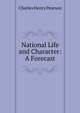 National Life and Character: A Forecast, Charles Henry Pearson 