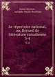 Le rpertoire national, ou, Recueil de littrature canadienne. 3-4, James Huston , Adolphe Basile Routhier 