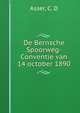 De Bernsche Spoorweg-Conventie van 14 october 1890, Asser, C. D 