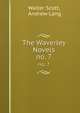 The Waverley Novels. no. 7, Walter Scott, Andrew Lang 
