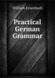 Practical German Grammar, William Eysenbach 
