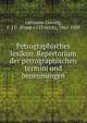 Petrographisches lexikon. Repertorium der petrographischen termini und benennungen, Levinson-Lessing, F. I?U. (Frant?s I?Ul?evich), 1861-1939 