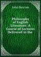 Philosophy of English Literature: A Course of Lectures Delivered in the ., Bascom, John 