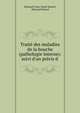 Trait? des maladies de la bouche (pathologie interne): suivi d'un pr?cis d ., Edouard C?sar Emile Maurel, ?douard Maurel 