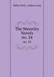 The Waverley Novels. no. 24, Walter Scott, Andrew Lang 
