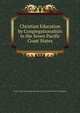 Christian Education by Congregationalists in the Seven Pacific Coast States, Pacific Coast Congregational Alliance for the Promotion of Education 