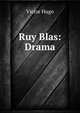 Ruy Blas: Drama, Victor Hugo 