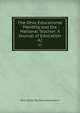 The Ohio Educational Monthly and the National Teacher: A Journal of Education. 42, Ohio State Teachers Association 