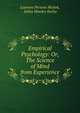 Empirical Psychology: Or, The Science of Mind from Experience, Laurens Perseus Hickok, Julius Hawley Seelye 