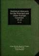 Statistical Abstracts for the Principal and Other Foreign Countries .. 19-21, Great Britain Board of Trade, Board of Trade, Great Britain 
