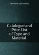 Catalogue and Price List of Type and Material ., Cleveland type foundry 