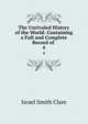 The Unrivaled History of the World: Containing a Full and Complete Record of .. 4, Israel Smith Clare 