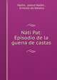 Nati Pat: Episodio de la guerra de castas., Nadie, pseud Nadie , Ernesto de K?ratry 