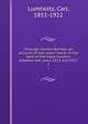 Through Central Borneo; an account of two years' travel in the land of the head-hunters between the years 1913 and 1917, Lumholtz, Carl, 1851-1922 