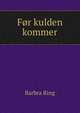For kulden kommer., Barbra Ring 