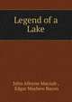 Legend of a Lake, John Alleyne Macnab , Edgar Mayhew Bacon 