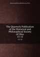 The Quarterly Publication of the Historical and Philosophical Society of Ohio. 13-15, Historical and Philosophical Society of Ohio 