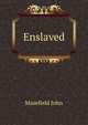 Enslaved, Masefield John 