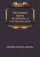 The Einstein theory of relativity; a concise statement, Lorentz, H. A 