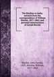 The Ritchies in India; extracts from the correspondence of William Ritchie, 1817-1862; and personal reminiscences of Gerald Ritchie, Ritchie, John Gerald, 1853-,Ritchie, William, 1817-1862 