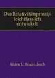 Das Relativitatsprinzip leichtfasslich entwickelt, Adam L. Angersbach 