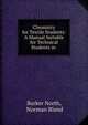 Chemistry for Textile Students: A Manual Suitable for Technical Students in ., Barker North, Norman Bland 