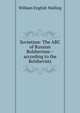 Sovietism: The ABC of Russian Bolshevism--according to the Bolshevists, William English Walling 