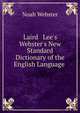 Laird & Lee's Webster's New Standard Dictionary of the English Language ., Noah Webster 