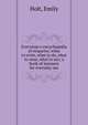 Everyman's encyclop?dia of etiquette; what to write, what to do, what to wear, what to say; a book of manners for everyday use, Holt, Emily 