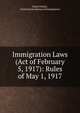 Immigration Laws (Act of February 5, 1917): Rules of May 1, 1917, United States , United States Bureau of Immigration 