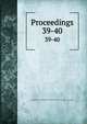 Proceedings. 39-40, Somersetshire Arch?ological and Natural History Society. [from old catalog] 