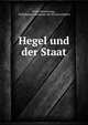 Hegel und der Staat, Franz Rosenzweig , Heidelberger Akademie der Wissenschaften 