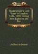 Shakespeare's Lost Years in London 1586-1592, Giving New Light on the Pre ., Arthur Acheson 
