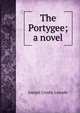 The Portygee; a novel, Lincoln, Joseph Crosby, 1870-1944 