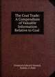 The Coal Trade: A Compendium of Valuable Information Relative to Coal ., Frederick Edward Saward, Sydney A. Hale 