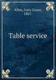 Table service, Allen, Lucy Grace, 1867- 
