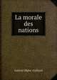 La morale des nations, Gabriel Olphe -Galliard 