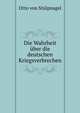 Die Wahrheit uber die deutschen Kriegsverbrechen, Otto von Stulpnagel 