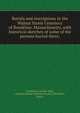 Burials and inscriptions in the Walnut Street Cemetery of Brookline, Massachusetts, with historical sketches of some of the persons buried there;, Cummings, Harriet Alma, comp,Brookline Historical Society (Brookline, Mass.) 