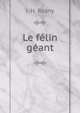 Le felin geant, J.-H. Rosny 
