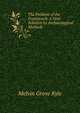 The Problem of the Pentateuch: A New Solution by Archaeological Methods, Melvin Grove Kyle 