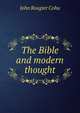 The Bible and modern thought, John Rougier Cohu 