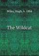 The Wildcat, Wiley, Hugh, b. 1884 