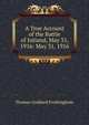 A True Account of the Battle of Jutland, May 31, 1916: May 31, 1916, Thomas Goddard Frothingham 