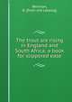 The trout are rising in England and South Africa; a book for slippered ease, Bennion, B. [from old catalog] 